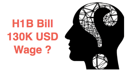 H1b Bill 130k Wage Confusion What S Reality New H1b Visa