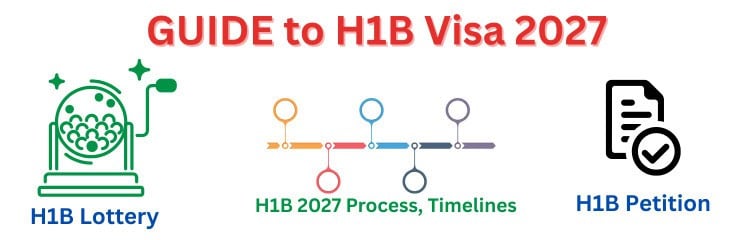 H1B Visa 2027 - Timelines - Lottery - News Updates