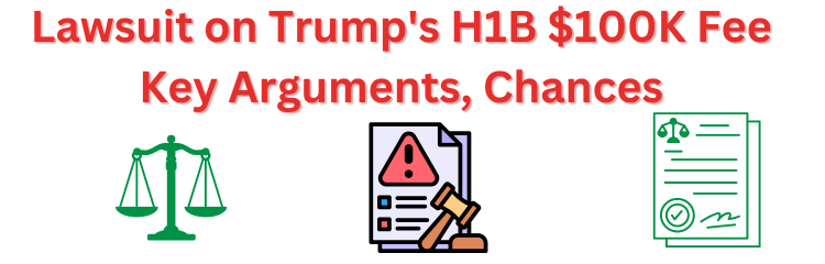 H1B $100K Fee Lawsuit - Key Arguments and Chances